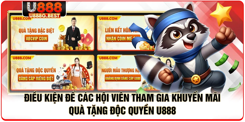 Điều kiện để các hội viên tham gia khuyến mãi quà tặng độc quyền U888